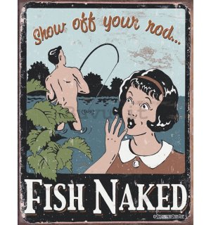 Targa in latta - Fish Naked (Show Off Your Rod)