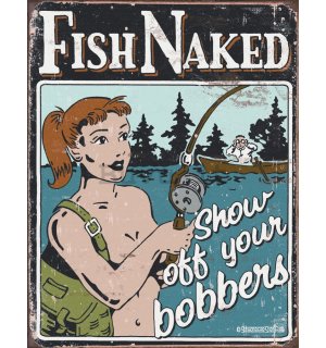Targa in latta - Fish Naked (Show off your Bobbers)