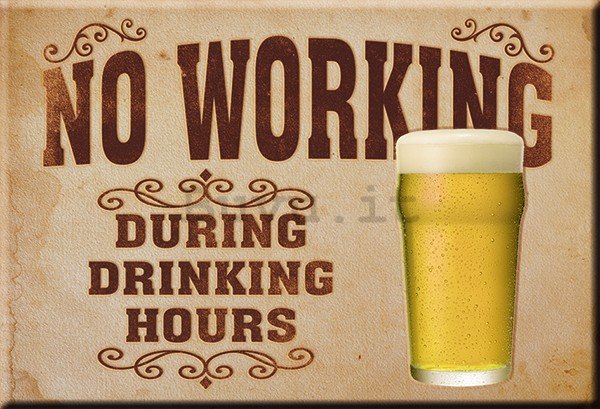 Targa in latta - No Working (During Drinking Hours)