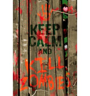 Poster - Keep Calm nad Kill Zombies
